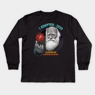 I ADAPTED- 2020 : DARWIN APPROVED Kids Long Sleeve T-Shirt